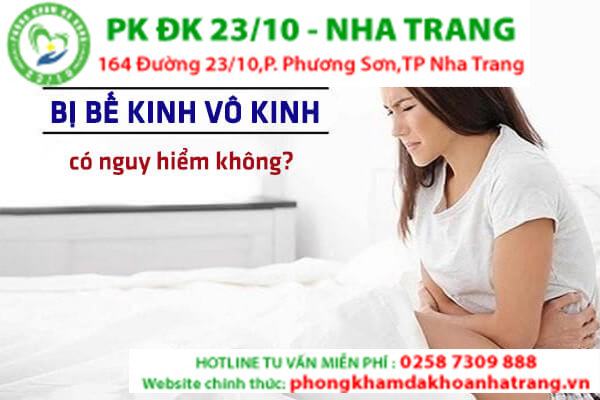 BẾ KINH VÔ KINH TÌNH TRẠNG NGUY HIỂM CHỊ EM KHÔNG NÊN CHỦ QUAN