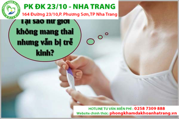 Tại sao nữ giới không mang thai nhưng vẫn bị trễ kinh?